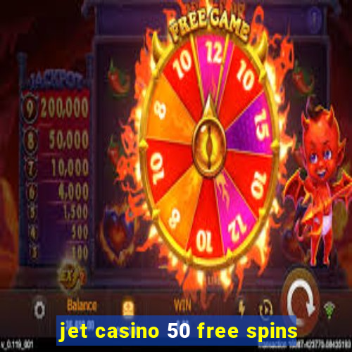 jet casino 50 free spins